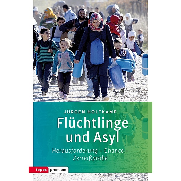 Flüchtlinge und Asyl, Jürgen Holtkamp