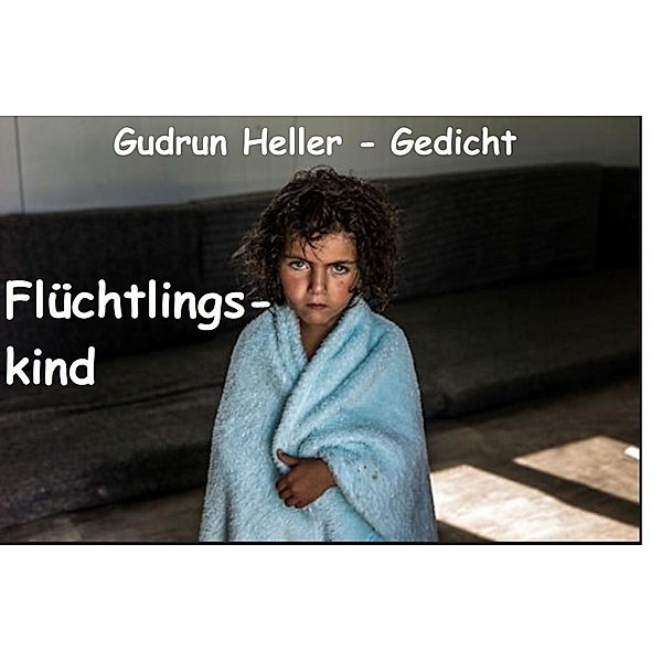 Flüchtlingskind, Gudrun Heller