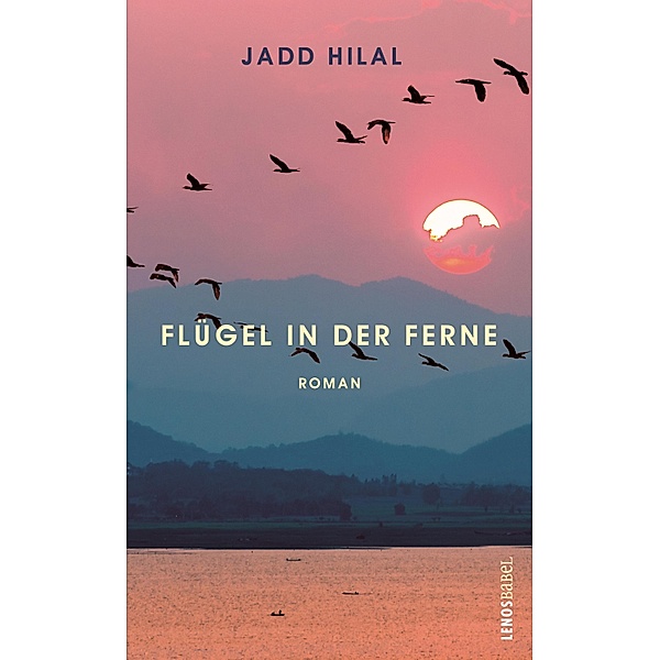 Flügel in der Ferne / Lenos Babel, Jadd Hilal