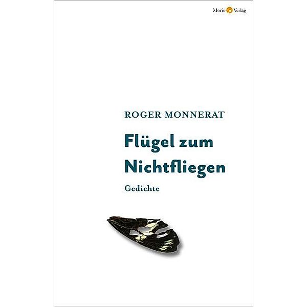 Flügel zum Nichtfliegen, Roger Monnerat