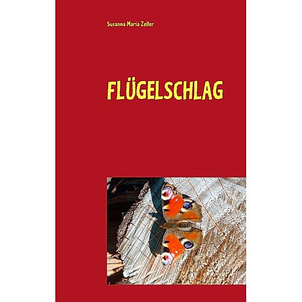 Flügelschlag, Susanna Maria Zeller