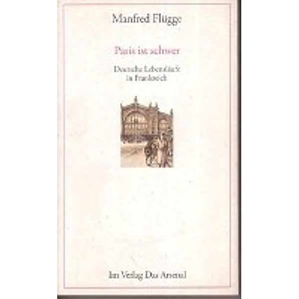 Fluegge, M: Paris ist schwer, Manfred Flügge