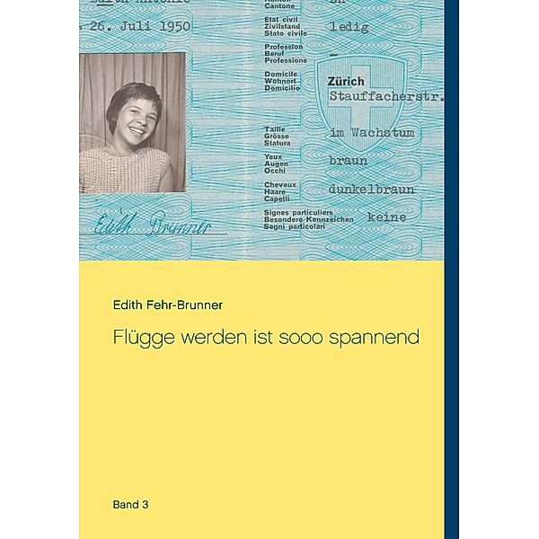 Flügge werden ist sooo spannend, Edith Fehr-Brunner