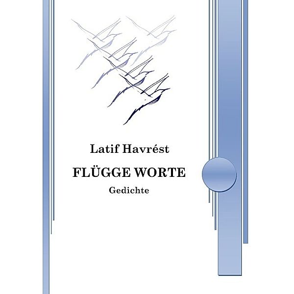 Flügge Worte, Latif Havrest