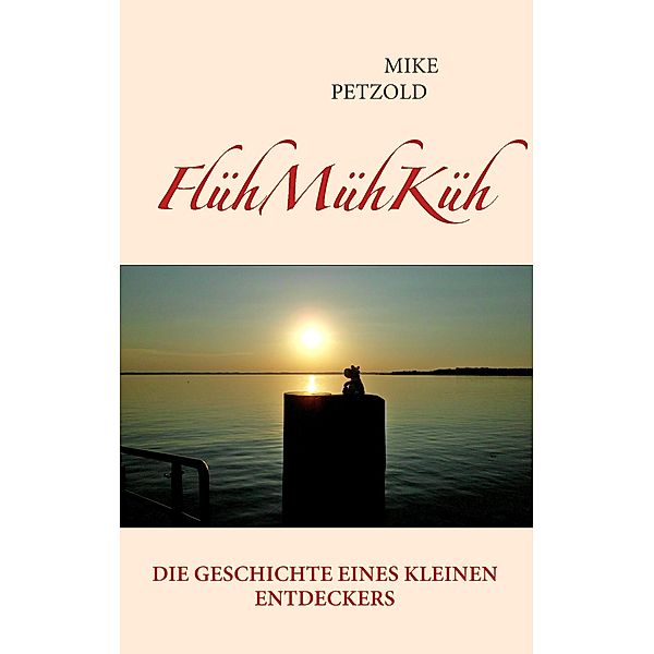 FlühMühKüh, Mike Petzold