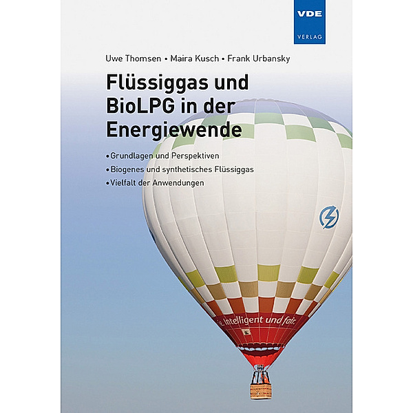 Flüssiggas und BioLPG in der Energiewende, Uwe Thomsen, Frank Urbansky, Maira Kusch