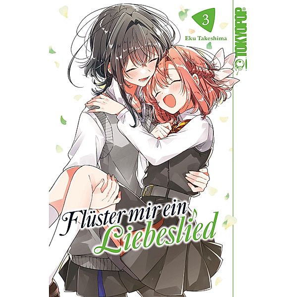 Flüster mir ein Liebeslied, Band 03 / Flüster mir ein Liebeslied Bd.3, Eku Takeshima