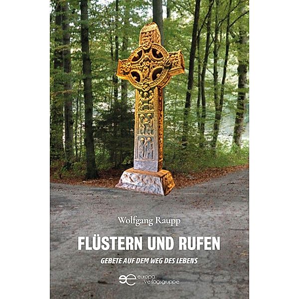 FLÜSTERN UND RUFEN, Wolfgang Raupp