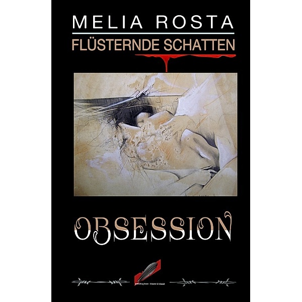Flüsternde Schatten / Obsession, Melia Rosta