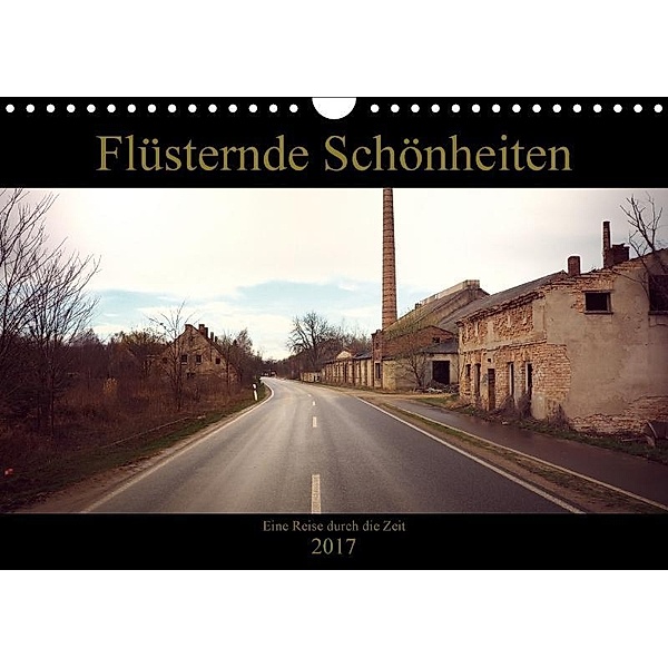 Flüsternde Schönheiten - Eine Reise durch die Zeit (Wandkalender 2017 DIN A4 quer), Josephine Baatzsch /Josi /MurmelArts Rumpekiste