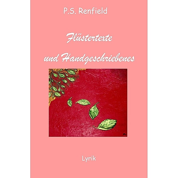 Flüstertexte und Handgeschriebenes, P. S. Renfield