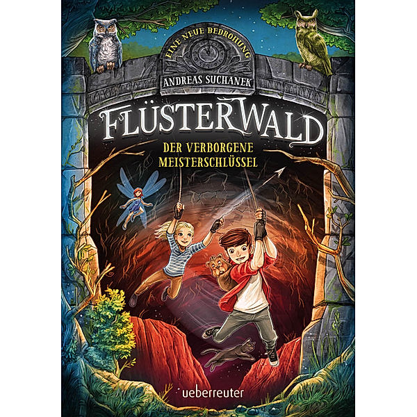 Flüsterwald - Eine neue Bedrohung. Der verborgene Meisterschlüssel. (Flüsterwald, Staffel II, Bd. 1), Andreas Suchanek