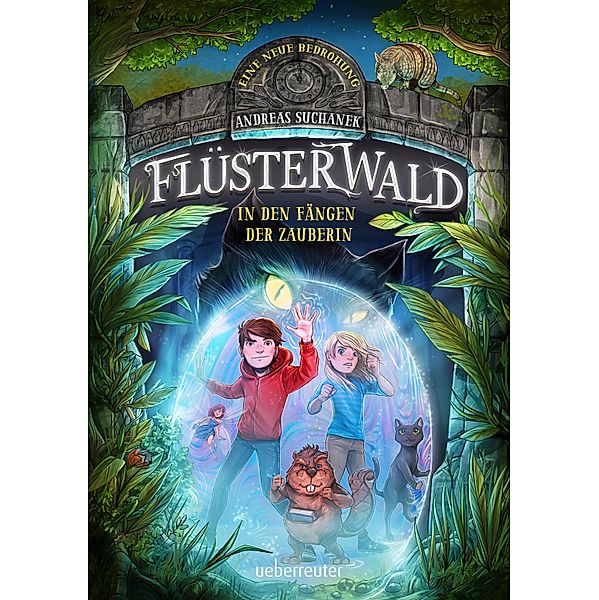 Flüsterwald - Eine neue Bedrohung. In den Fängen der Zauberin  (Flüsterwald, Staffel II, Bd. 3), Andreas Suchanek