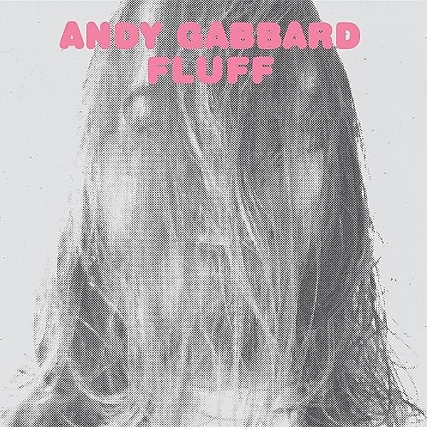 Fluff, Andy Gabbard