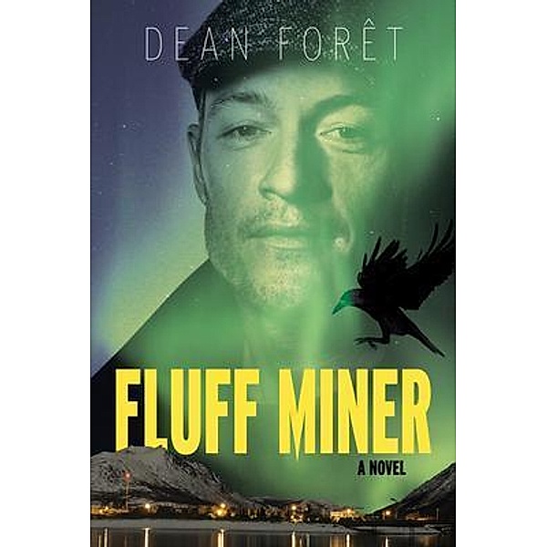 Fluff Miner, Dean Forêt