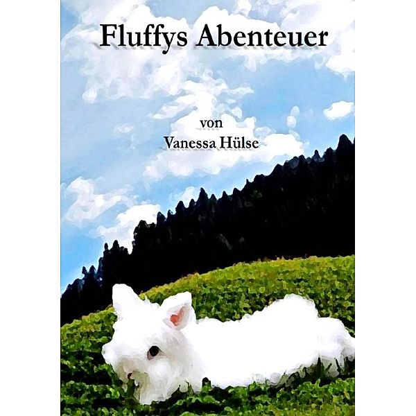 Fluffys Abenteuer, Vanessa Hülse