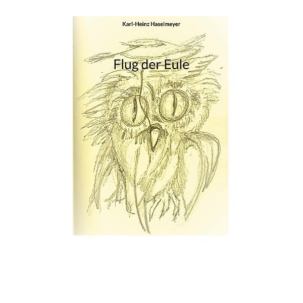 Flug der Eule, Karl-Heinz Haselmeyer