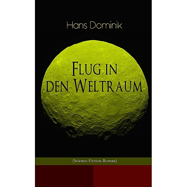 Flug in den Weltraum (Science-Fiction-Roman), Hans Dominik