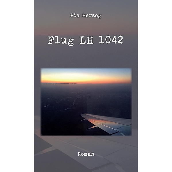 Flug LH 1042, Pia Herzog