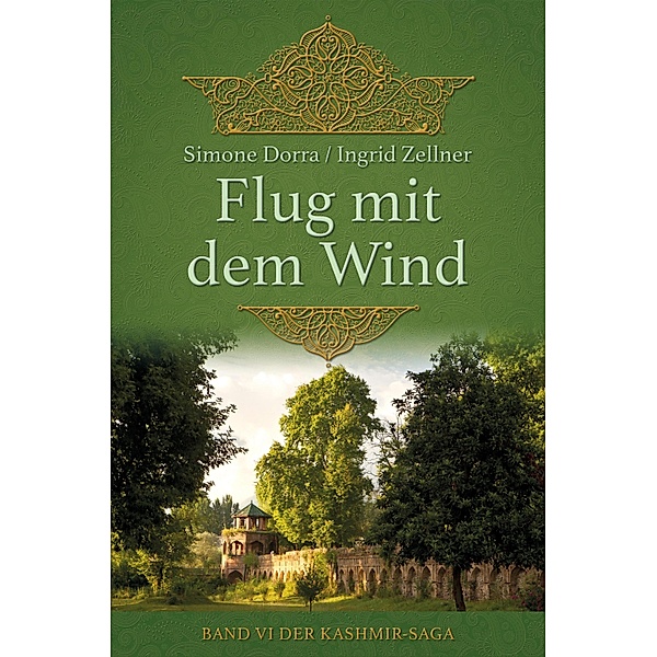 Flug mit dem Wind / Kashmir-Saga Bd.6, Ingrid Zellner, Simone Dorra