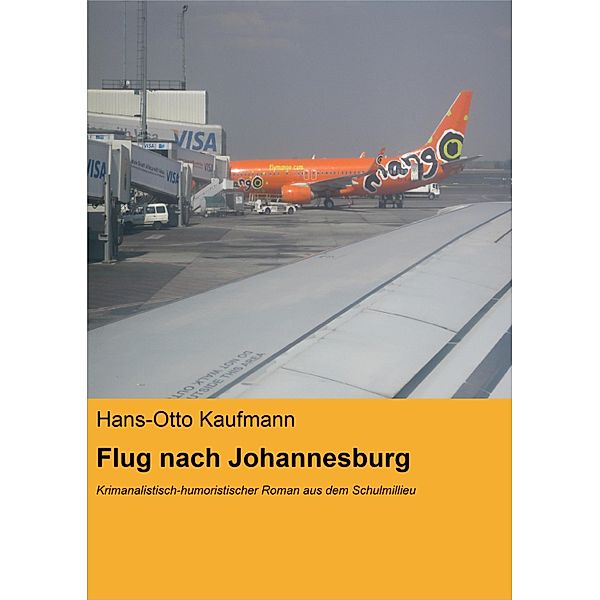 Flug nach Johannesburg, Hans-Otto Kaufmann