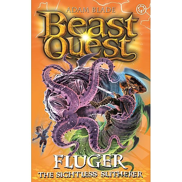 Fluger the Sightless Slitherer / Beast Quest Bd.120, Adam Blade