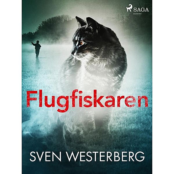 Flugfiskaren / Hanna Skogholm Bd.5, Sven Westerberg