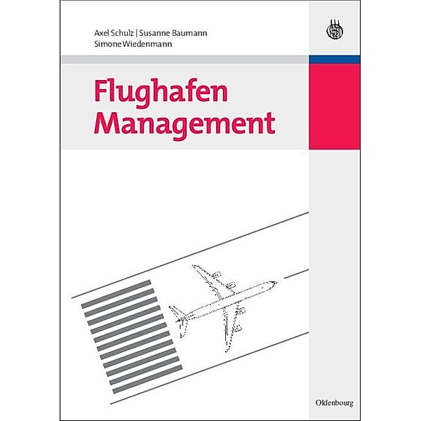 Flughafen Management / Jahrbuch des Dokumentationsarchivs des österreichischen Widerstandes, Axel Schulz, Susanne Baumann, Simone Wiedenmann