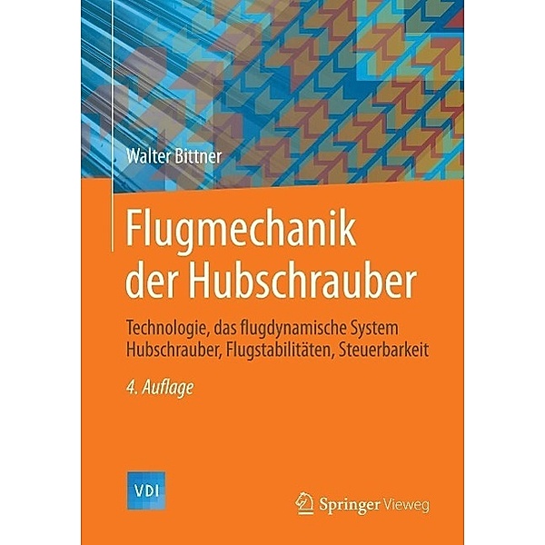 Flugmechanik der Hubschrauber / VDI-Buch, Walter Bittner