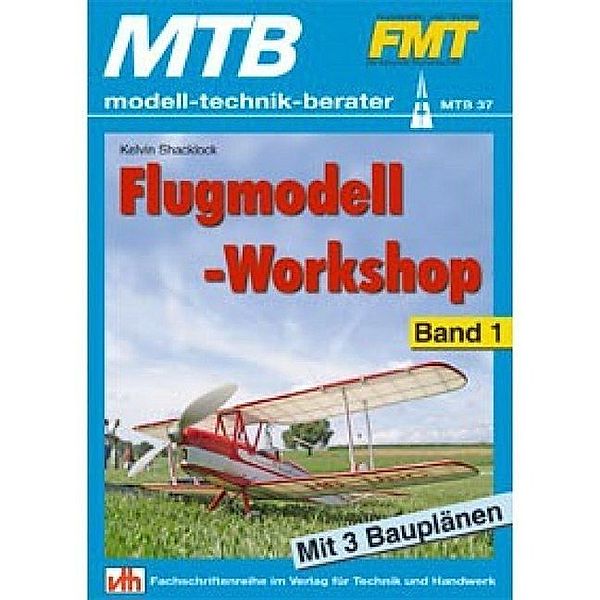 Flugmodell-Workshop - Band 1.Bd.1, Kelvin Shacklock