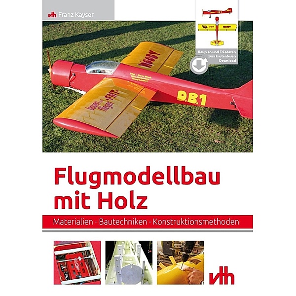 Flugmodellbau mit Holz, Franz Kayser