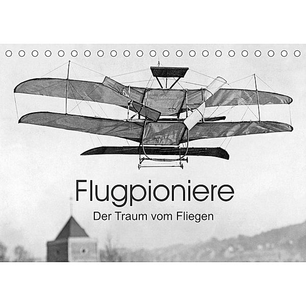 Flugpioniere - Der Traum vom Fliegen (Tischkalender 2023 DIN A5 quer), Timeline Images