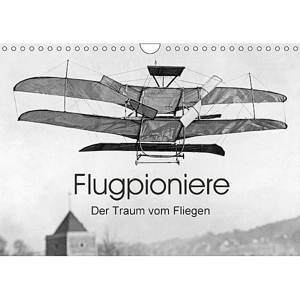 Flugpioniere - Der Traum vom Fliegen (Wandkalender 2018 DIN A4 quer), Timeline Images