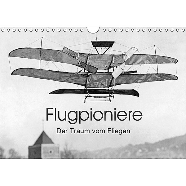 Flugpioniere - Der Traum vom Fliegen (Wandkalender 2019 DIN A4 quer), Timeline Images
