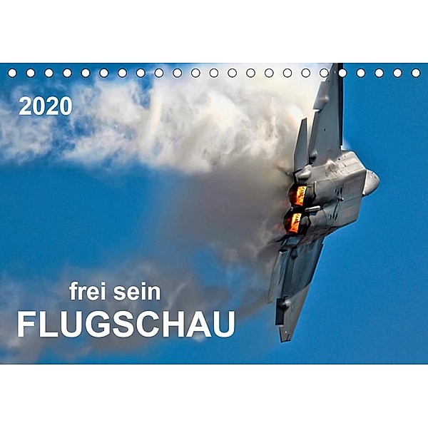 Flugschau - frei sein (Tischkalender 2020 DIN A5 quer), Peter Roder