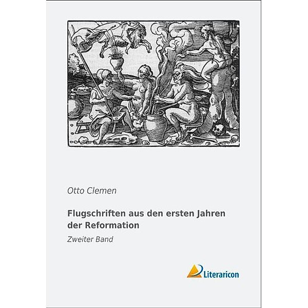 Flugschriften aus den ersten Jahren der Reformation