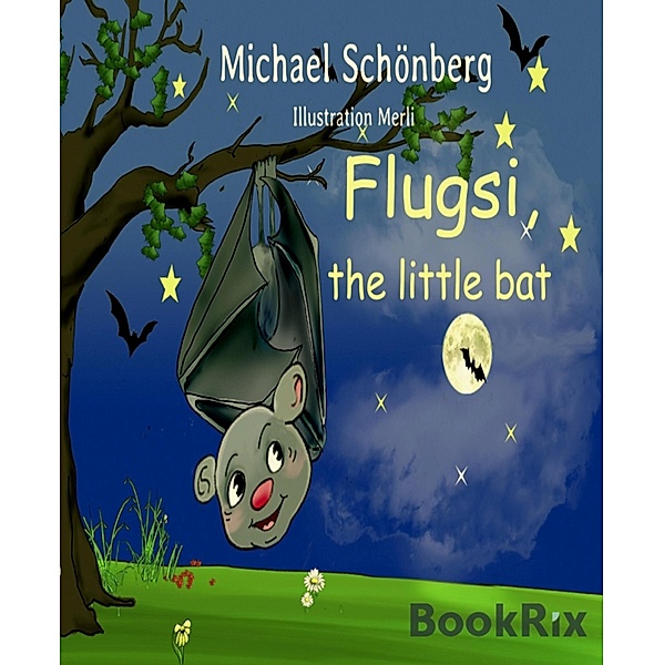 Flugsi, the little bat, Michael Schönberg