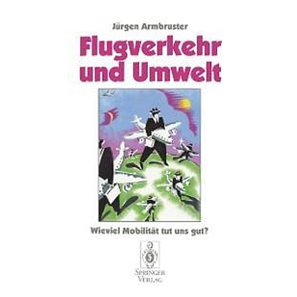 Flugverkehr und Umwelt, Jürgen Armbruster