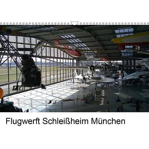 Flugwerft Schleißheim München (Wandkalender 2021 DIN A3 quer), Klaus Thiele
