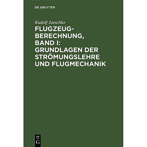 Flugzeugberechnung, Band I: Grundlagen der Strömungslehre und Flugmechanik / Jahrbuch des Dokumentationsarchivs des österreichischen Widerstandes, Rudolf Jaeschke