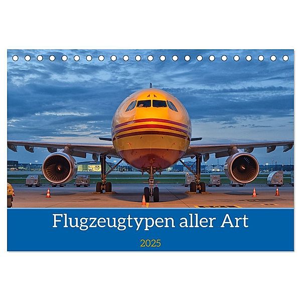 Flugzeuge aller Art (Tischkalender 2025 DIN A5 quer), CALVENDO Monatskalender, Calvendo, Matthias Merz