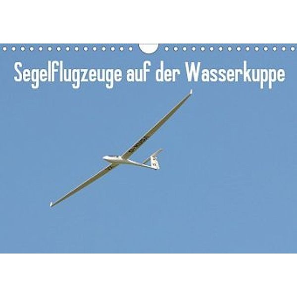 Flugzeuge auf der Wasserkuppe 2020 (Wandkalender 2020 DIN A4 quer), Friedrich Wesch