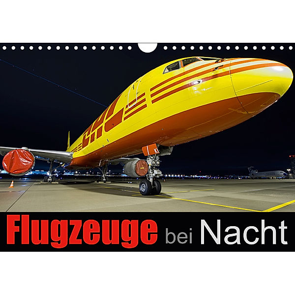 Flugzeuge bei Nacht (Wandkalender 2019 DIN A4 quer), Daniel Philipp