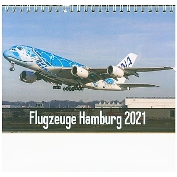 Flugzeuge Hamburg 2021 (Tischkalender 2021 DIN A5 quer), Tobias Lietzke