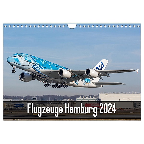 Flugzeuge Hamburg 2024 (Wandkalender 2024 DIN A4 quer), CALVENDO Monatskalender, Tobias Lietzke