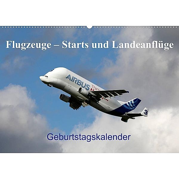 Flugzeuge - Starts und Landeanflüge Geburtstagsplaner (Wandkalender 2023 DIN A2 quer), Frank Gayde