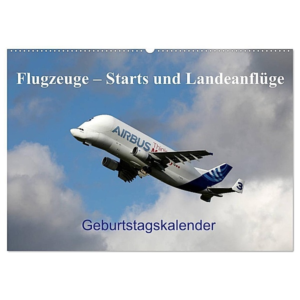Flugzeuge - Starts und Landeanflüge Geburtstagsplaner (Wandkalender 2024 DIN A2 quer), CALVENDO Monatskalender, Frank Gayde