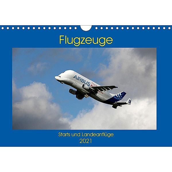 Flugzeuge - Starts und Landeanflüge (Wandkalender 2021 DIN A4 quer), Frank Gayde