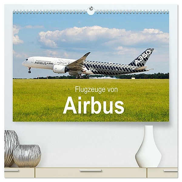 Flugzeuge von Airbus (hochwertiger Premium Wandkalender 2024 DIN A2 quer), Kunstdruck in Hochglanz, Jakob Otto