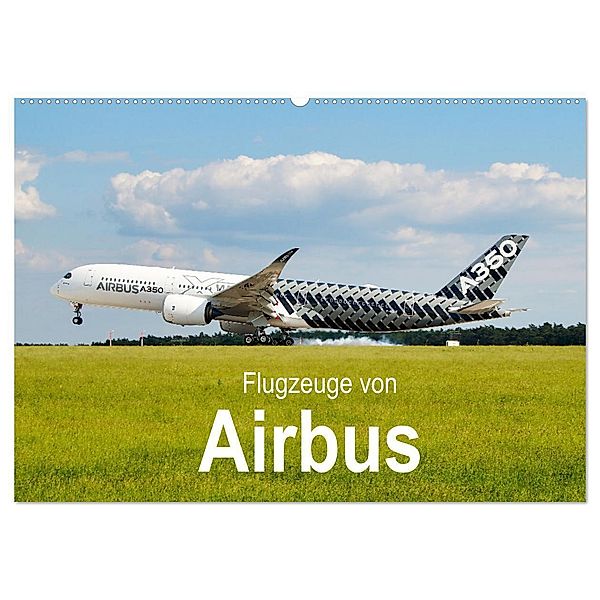 Flugzeuge von Airbus (Wandkalender 2024 DIN A2 quer), CALVENDO Monatskalender, Jakob Otto